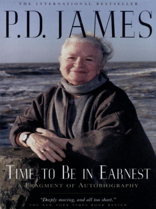 Title details for Time to be in Earnest by P. D. James - Available